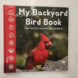 My Backyard Bird Book: Fun Facts & Surprising Secrets -- Cheryl Johnson hardback